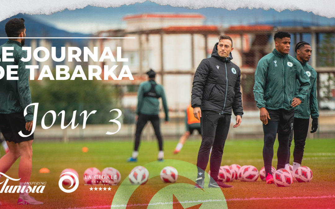 JOURNAL DE TABARKA : DAY 3